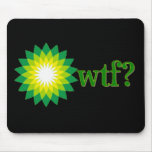 BP OIL SPILL WTF MOUSEPADS