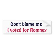 BR- Don't Blame me Bumper Sticker
