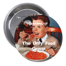 Braaaains! The Only Food Group Pinback Buttons