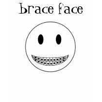 Brace face t-shirts by heffay111 Brace face t-shirts
