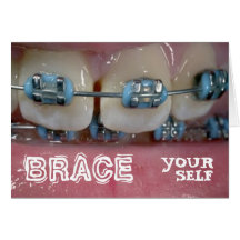Braces Greeting Cards