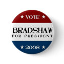 Bradshaw for President 2008 buttons