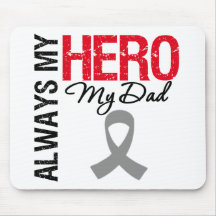Brain Cancer Always My Hero My Dad Mouse Pad