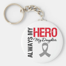 Brain Cancer Always My Hero My Daughter Key Chains