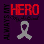 Brain Cancer Always My Hero My Girlfriend