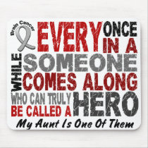 Brain Cancer Awareness HERO COMES ALONG 1 Aunt mousepads