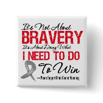 Brain Cancer Battle buttons by cancerapparel Brain Cancer Battle buttons