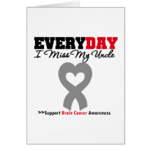 Brain Cancer Every Day I Miss My Uncle Card