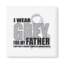 Brain Cancer Grey for Father magnets