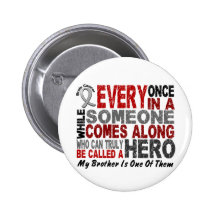 Brain Cancer HERO COMES ALONG 1 Brother Button