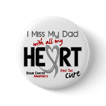 Brain Cancer I MISS MY DAD Button