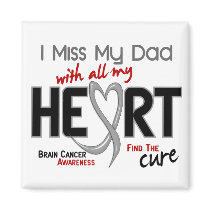 Brain Cancer I MISS MY DAD Magnets