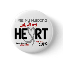 Brain Cancer I MISS MY HUSBAND Button