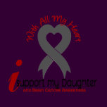 Brain Cancer I Support My Daughter