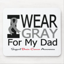 Brain Cancer I Wear Gray Ribbon For My Dad Mouse Mats