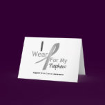 Brain Cancer I Wear Gray Ribbon For My Nephew