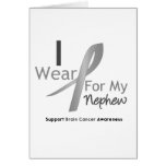 Brain Cancer I Wear Gray Ribbon For My Nephew Greeting Cards
