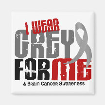 Brain Cancer I Wear Grey For Me 6.2 Magnets