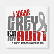 Brain Cancer I Wear Grey For My Aunt 6.2 Magnet