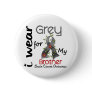 Brain Cancer I Wear Grey For My Brother 43 Pinback Button