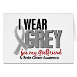 BRAIN CANCER I Wear Grey For My Girlfriend 10 Card