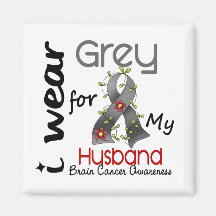 Brain Cancer I Wear Grey For My Husband 43 Refrigerator Magnet