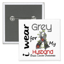 Brain Cancer I Wear Grey For My Husband 43 Pin