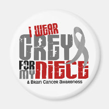 Brain Cancer I Wear Grey For My Niece 6.2 Magnets