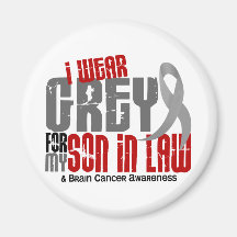 Brain Cancer I Wear Grey For My Son-In-Law 6.2 Magnet