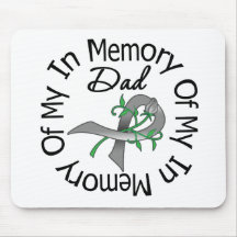 Brain Cancer In Memory of My Dad Mouse Pad