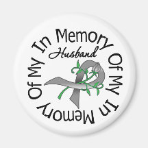 Brain Cancer In Memory of My Husband Fridge Magnets