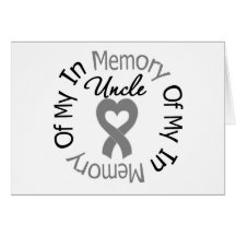 Brain Cancer In Memory of My Uncle Cards