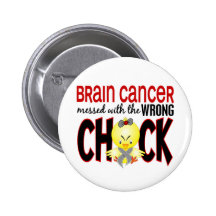 Brain Cancer Messed With The Wrong Chick Button