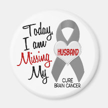 Brain Cancer Missing Miss My Husband 1 Refrigerator Magnet