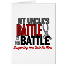 Brain Cancer MY BATTLE TOO 1 Uncle Card