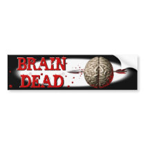 Brain Dead Bumper Stickers