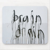 Brain Drain mousepads by pantavila Brain Drain mousepads