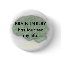 "Brain injury has touched my life" button by MsMihalov "Brain injury has touched my life" button