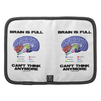 Brain Is Full Can't Think Anymore (Brain Anatomy) Organizers