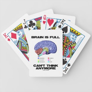Brain Is Full Can't Think Anymore (Brain Anatomy) Bicycle Poker Deck