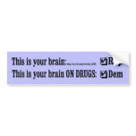 Brain on Drugs bumper stickers