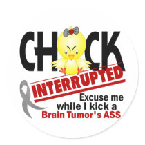 Brain Tumor Chick Interrupted 2 Round Sticker