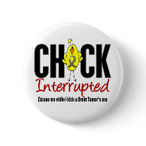 Brain Tumor Chick Interrupted buttons by awarenessgifts Brain Tumor Chick Interrupted buttons