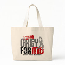 Brain Tumor I Wear Grey For ME 6.2 Bags