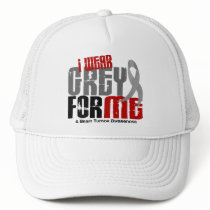 Brain Tumor I Wear Grey For ME 6.2 Hat