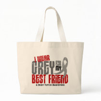 Brain Tumor I Wear Grey For My Best Friend 6.2 Bags