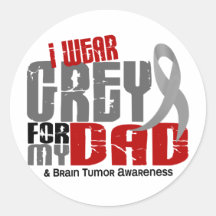 Brain Tumor I Wear Grey For My Dad 6.2 Stickers