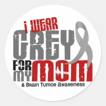 Brain Tumor I Wear Grey For My Mom 6.2 Sticker