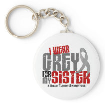 Brain Tumor I Wear Grey For My Sister 6.2 Key Chains