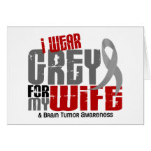 Brain Tumor I Wear Grey For My Wife 6.2 Greeting Cards